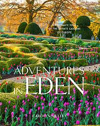 Adventures in Eden: Private Gardens of Europe