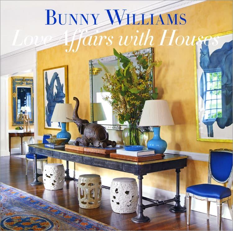 Bunny Williams:  Love Affairs with Houses