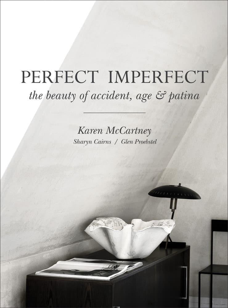 Perfect Imperfect: The Beauty of Accident, Age, & Patina