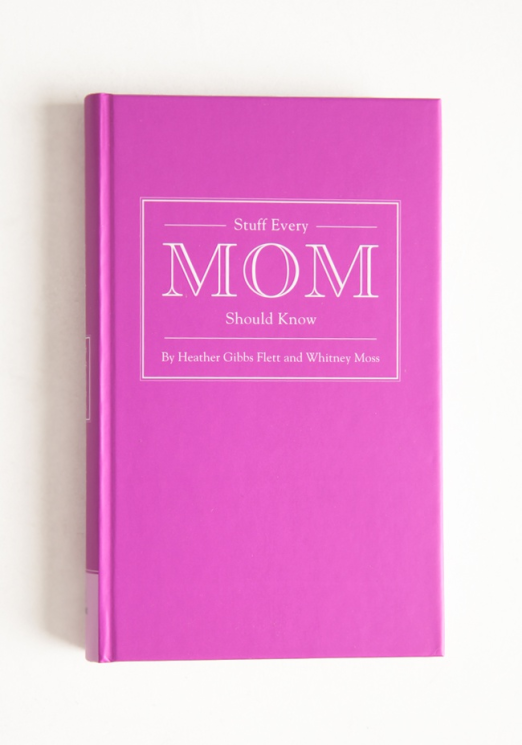 Stuff Every Mom Should Know (Hardcover)